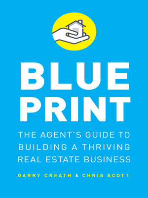 cover image of Blueprint: the Agent's Guide to Building a Thriving Real Estate Business